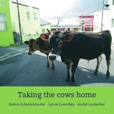 Reviva Schermbrucker, Lynne Lomofsky, Andre Laubscher - Taking the cows home, Övrigt