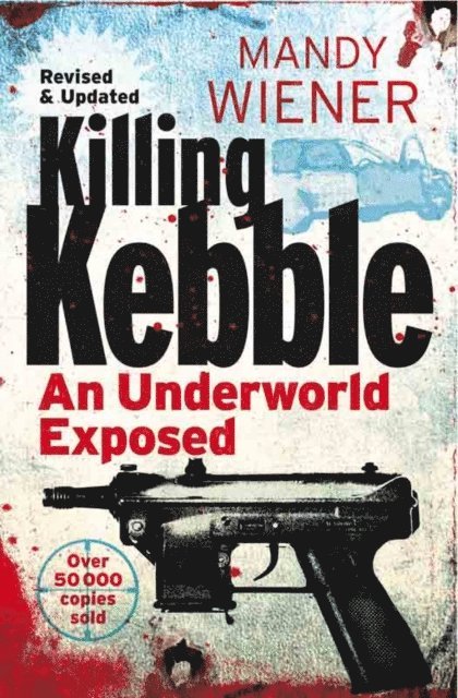 Mandy Wiener - Killing Kebble, E-bok. Tillgänglighet: Lägg i varukorg