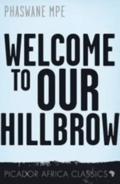 Phaswane Mpe - Welcome to our Hillbrow, E-bok. Tillgänglighet: Lägg i varukorg
