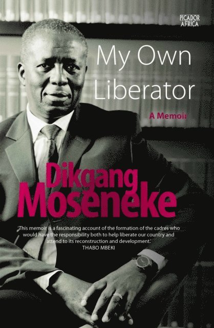 Dikgang Moseneke - My Own Liberator, E-bok