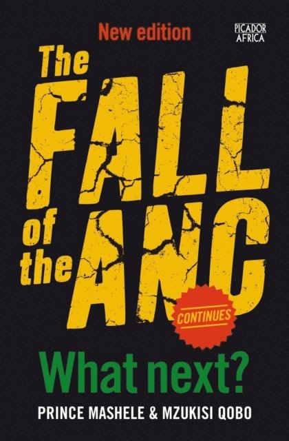 Mzukisi Qobo, Prince Mashele - Fall of the ANC Continues, E-bok