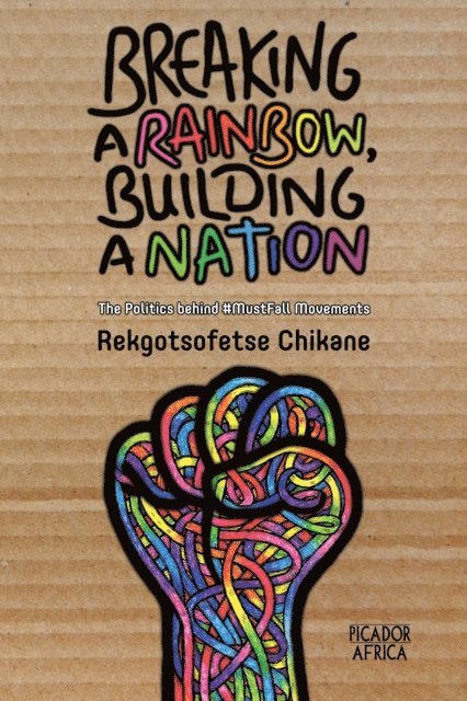 Rekgotsofetse Chikane - Breaking a Rainbow, Building a Nation, E-bok