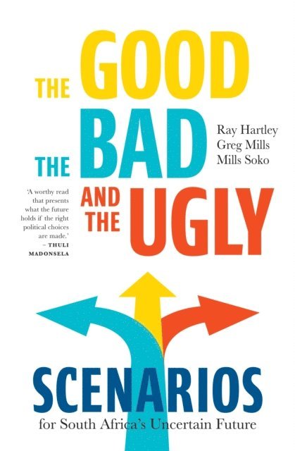 Mills Soko, Greg Mills, Ray Hartley - Good, the Bad, and the Ugly, E-bok