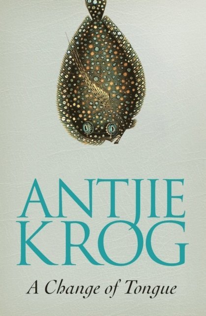 Antjie Krog - Change of Tongue, E-bok