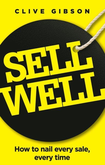 Clive Gibson - Sell Well, E-bok. Tillgänglighet: Lägg i varukorg