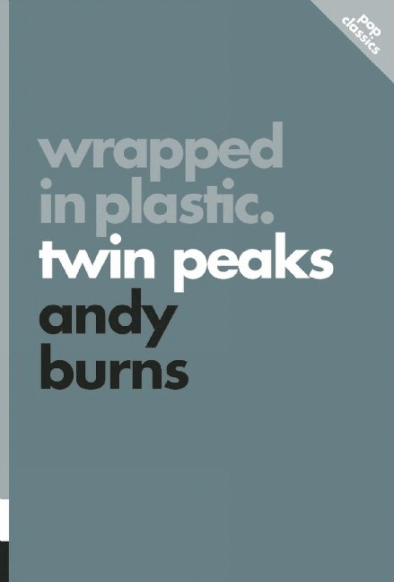 Andy Burns - Wrapped in Plastic: Twin Peaks, Häftad