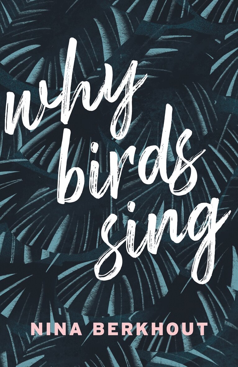 Nina Berkhout - Why Birds Sing, Häftad