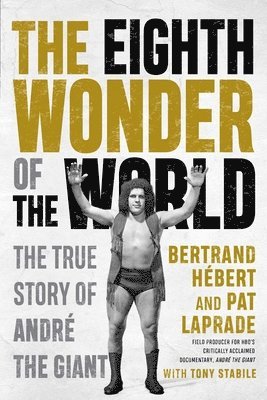 Bertrand Hebert, Pat Laprade - Eighth Wonder of the World, Häftad