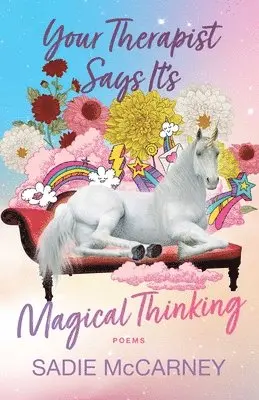 Sadie McCarney - Your Therapist Says It's Magical Thinking: Poems, Häftad. Tillgänglighet: Lägg i varukorg