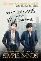Our Secrets Are the Same: The Enduring Friendship at the Heart of Simple Minds