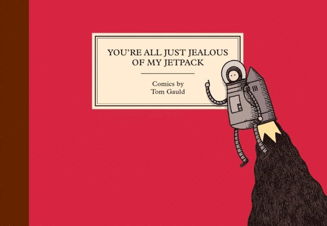 Tom Gauld - You're All Just Jealous of My Jetpack, E-bok