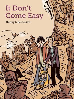 Philippe Dupuy, Charles Berberian - It Don't Come Easy, Häftad