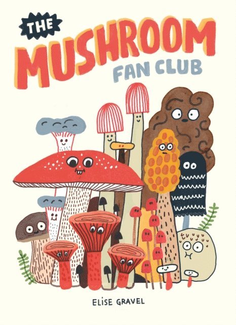 Elise Gravel - Mushroom Fan Club, E-bok