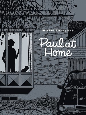 Michel Rabagliati - Paul At Home, Häftad