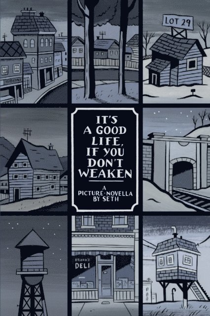 Seth - It's a Good Life, If You Don't Weaken, E-bok