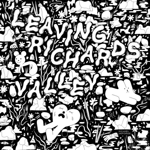 Michael DeForge - Leaving Richard's Valley, E-bok