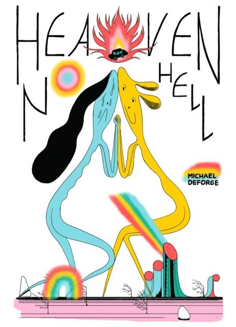 Michael DeForge - Heaven No Hell, E-bok