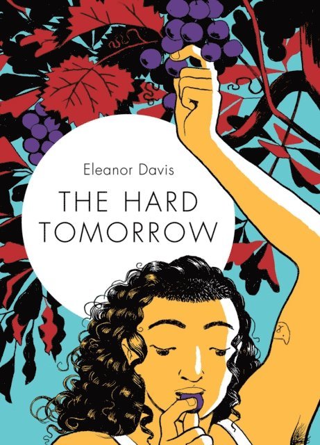 Eleanor Davis - Hard Tomorrow, E-bok