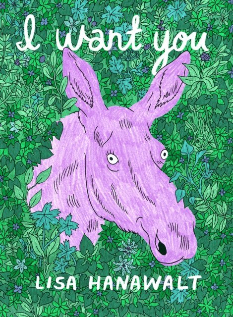 Lisa Hanawalt - I Want You, E-bok