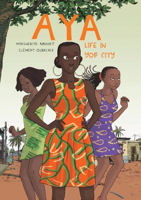 Marguerite Abouet - Aya: Life in Yop City, E-bok