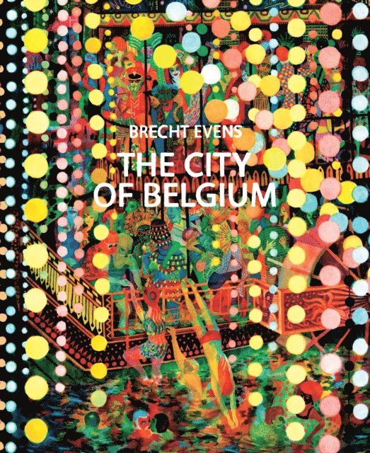 Brecht Evens - City of Belgium, E-bok