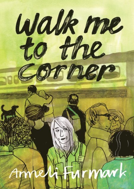 Anneli Furmark - Walk Me to the Corner, E-bok