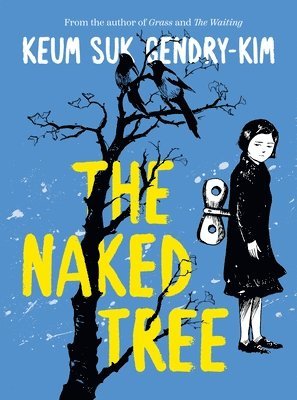 Keum suk Gendry-Kim - Naked Tree, Häftad