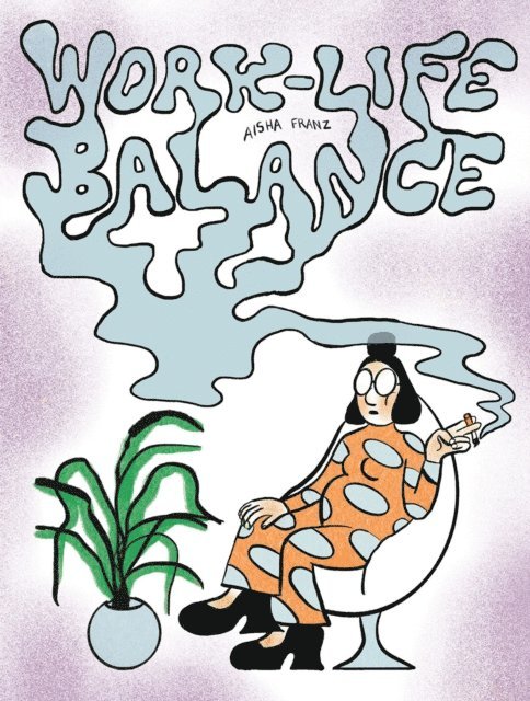 Aisha Franz - Work-Life Balance, E-bok