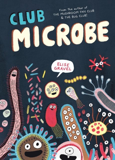 Elise Gravel - Club Microbe, E-bok
