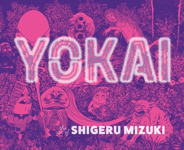 Shigeru Mizuki - Yokai: The Art of Shigeru Mizuki, E-bok