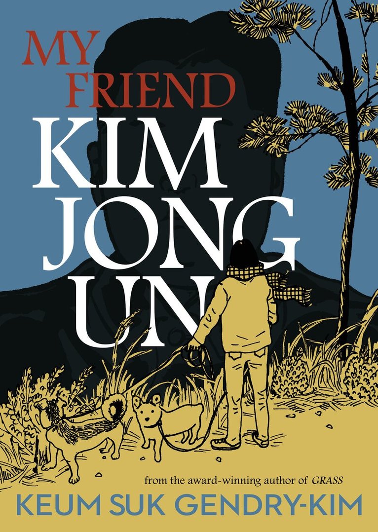 Keum Suk Gendry-Kim, Janet Hong - My Friend Kim Jong Un, Häftad
