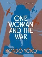Yoko Kondo - One Woman and the War, Inbunden