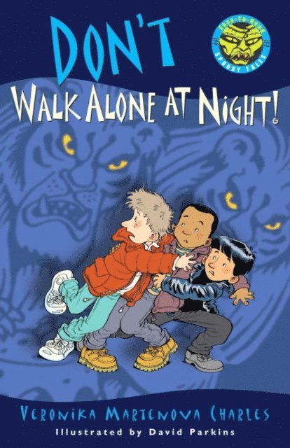 Veronika Martenova Charles - Don't Walk Alone at Night!, E-bok