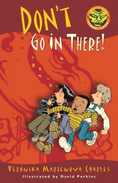 Veronika Martenova Charles - Don't Go In There!, E-bok