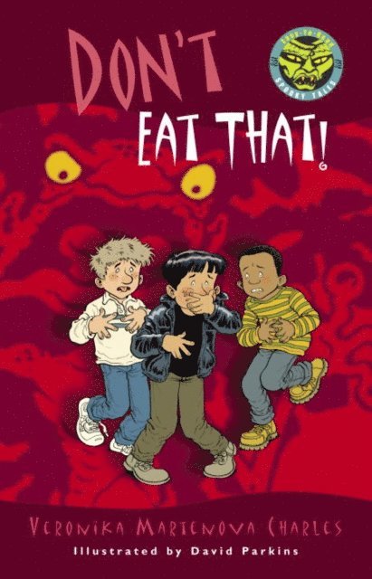 Veronika Martenova Charles - Don't Eat That!, E-bok