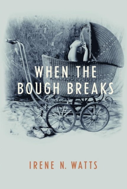 Irene N.Watts - When the Bough Breaks, E-bok. Tillgänglighet: Lägg i varukorg