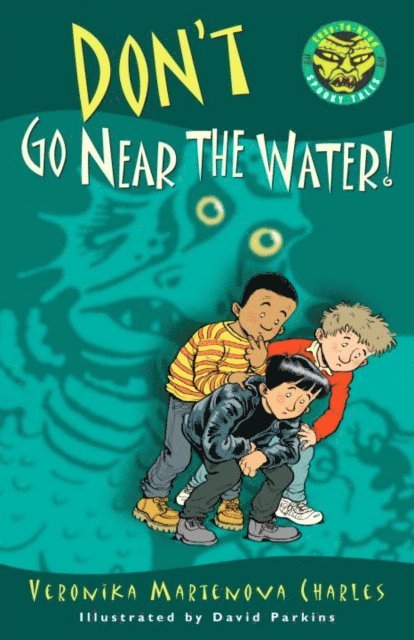 Veronika Martenova Charles - Don't Go Near the Water!, E-bok