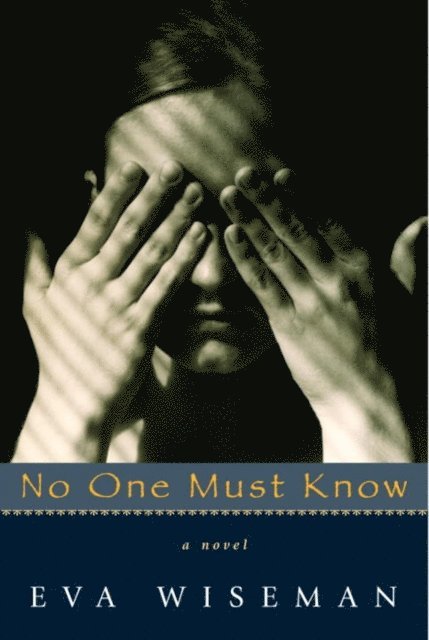Eva Wiseman - No One Must Know, E-bok. Tillgänglighet: Lägg i varukorg