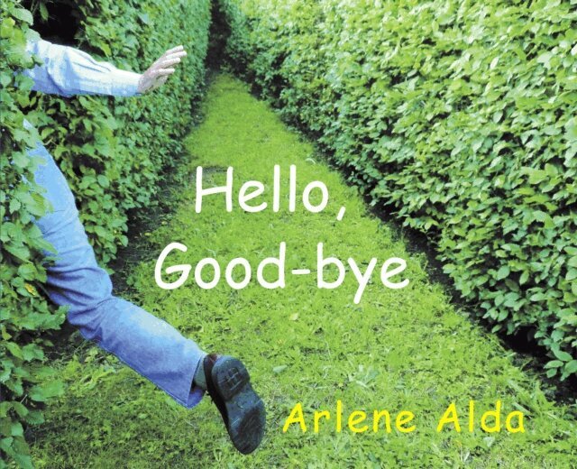 Arlene Alda - Hello, Good-bye, E-bok