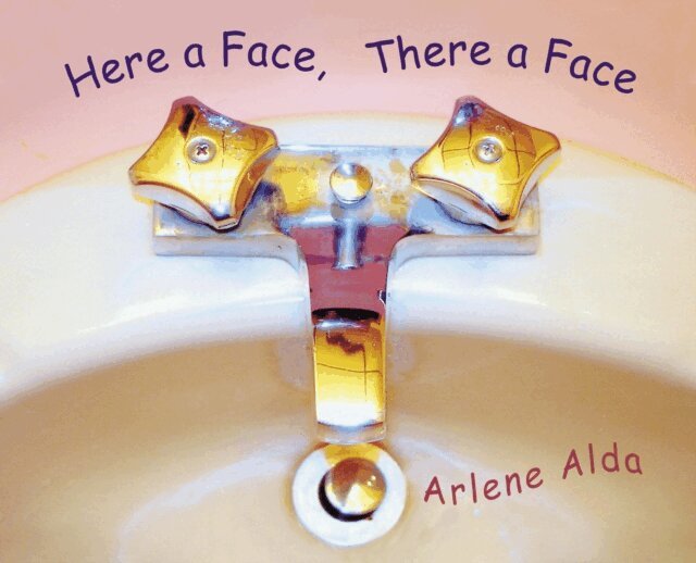 Arlene Alda - Here a Face, There a Face, E-bok