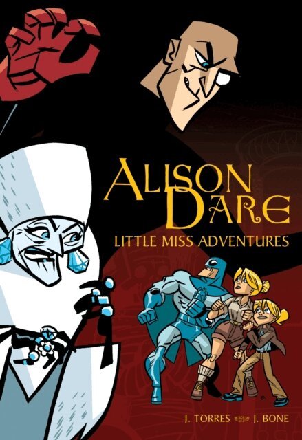 J. Torres - Alison Dare, Little Miss Adventures, E-bok