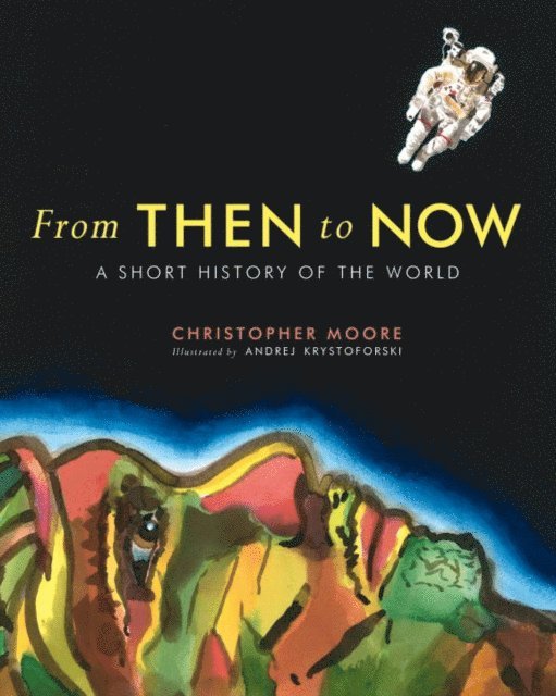 Christopher Moore - From Then to Now, E-bok