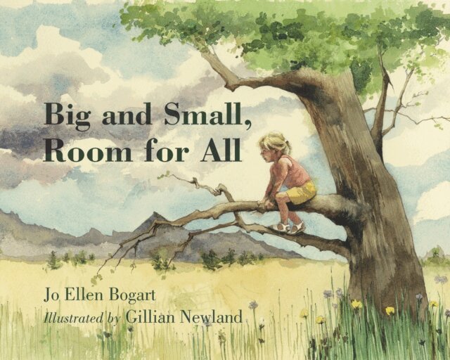 Jo Ellen Bogart - Big and Small, Room for All, E-bok