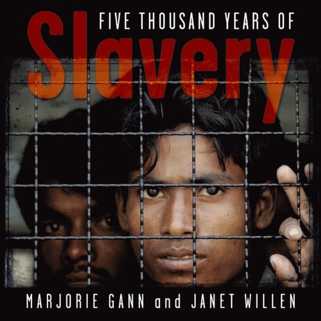 Janet Willen, Marjorie Gann - Five Thousand Years of Slavery, E-bok. Tillgänglighet: Lägg i varukorg