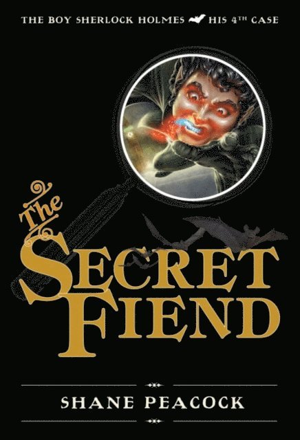 Shane Peacock - Secret Fiend, E-bok