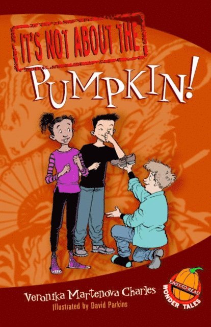 Veronika Martenova Charles - It's Not about the Pumpkin!, E-bok