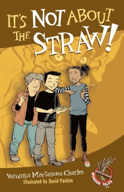 Veronika Martenova Charles - It's Not About the Straw!, E-bok