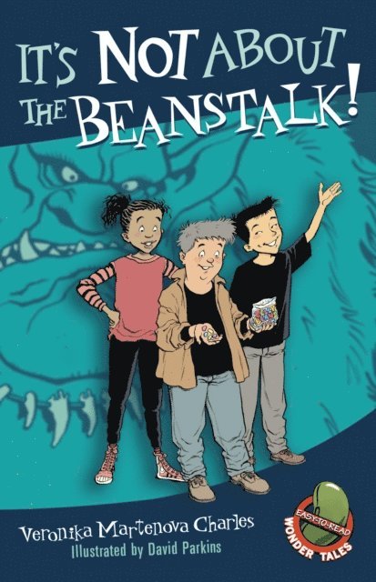Veronika Martenova Charles - It's Not About the Beanstalk!, E-bok