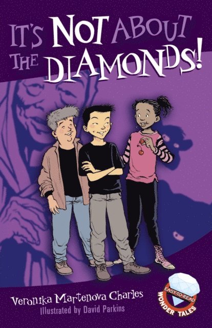 Veronika Martenova Charles - It's Not About the Diamonds!, E-bok