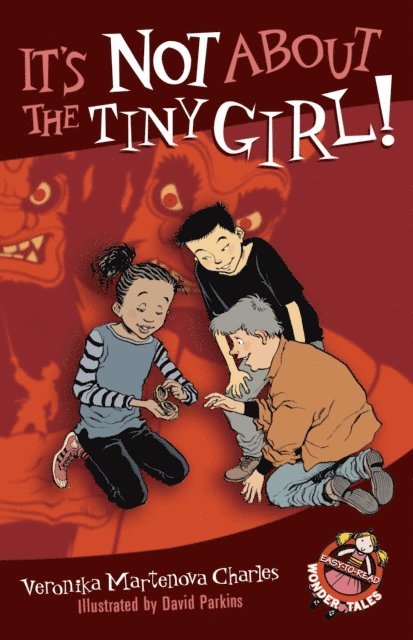 Veronika Martenova Charles - It's Not About the Tiny Girl!, E-bok